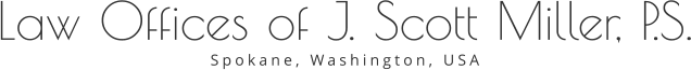 Law Offices of J. Scott Miller, P.S. Spokane, Washington, USA